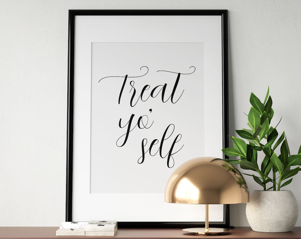 Treat Yo Self Self Care Calligraphy Minimalist Quote Home Poster