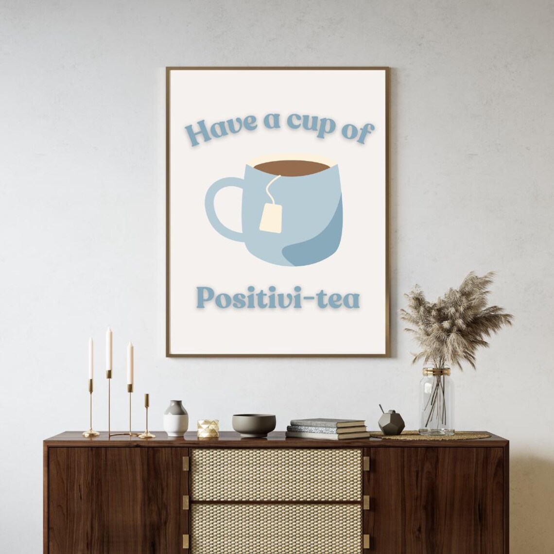 Cup Of Positivi Tea, Minimalist Quote Poster - Image 4
