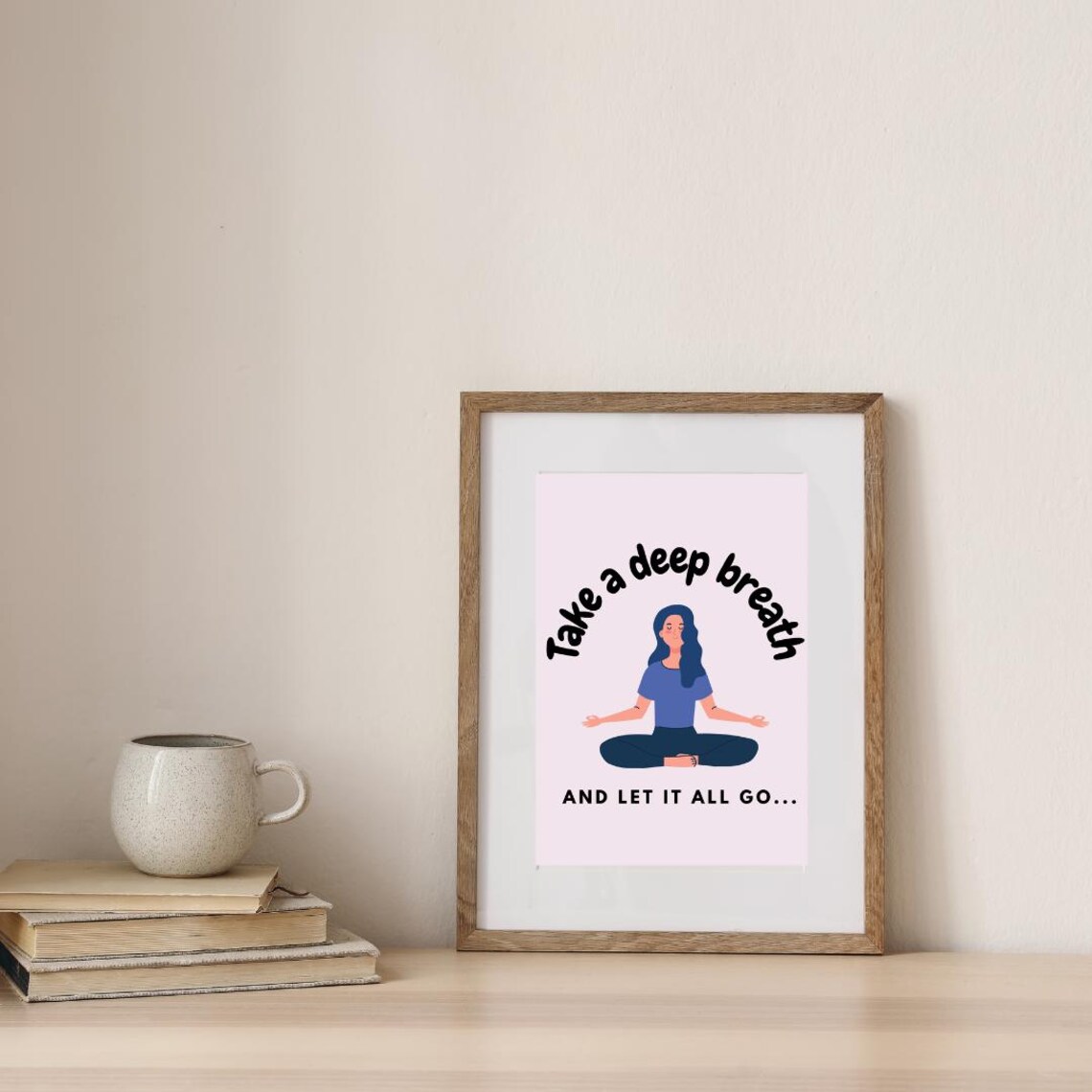 Take A Deep Breath Yoga Room Meditation Print