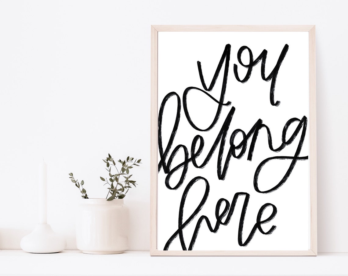 You Belong Here Hand Lettered Affirmation Minimalist Typography Poster