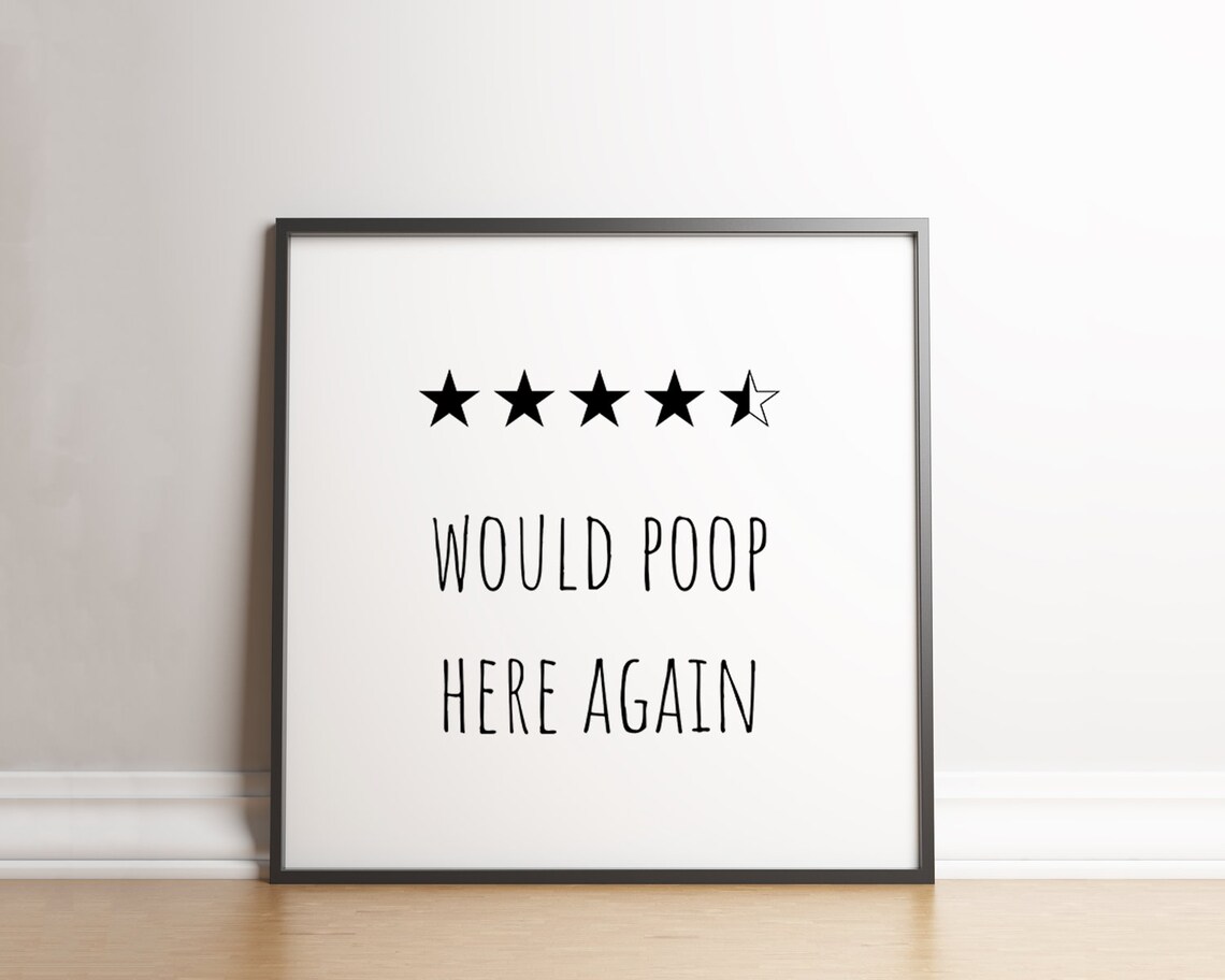 Would Poop Here Again Funny Bathroom Poster - Image 2