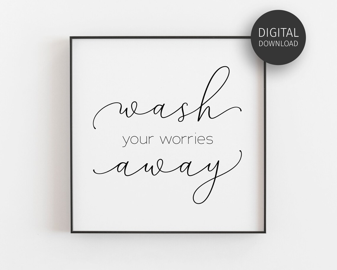 Wash Your Worries Away Bathroom Minimalist Art Print