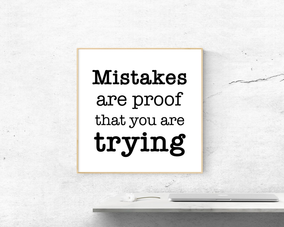 Mistakes Are Proof That You Are Trying Inspirational Quote Poster - Image 3
