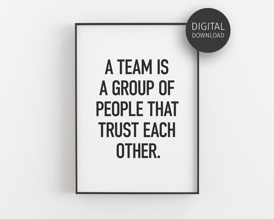 A Team Is A Group Of People Trust Each Other Office Wall Art
