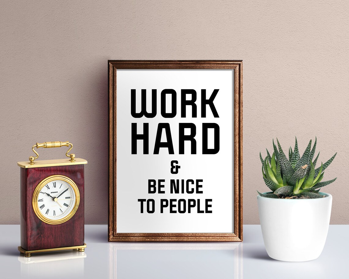 Work Hard Be Nice To People Typography Art Print - Image 2