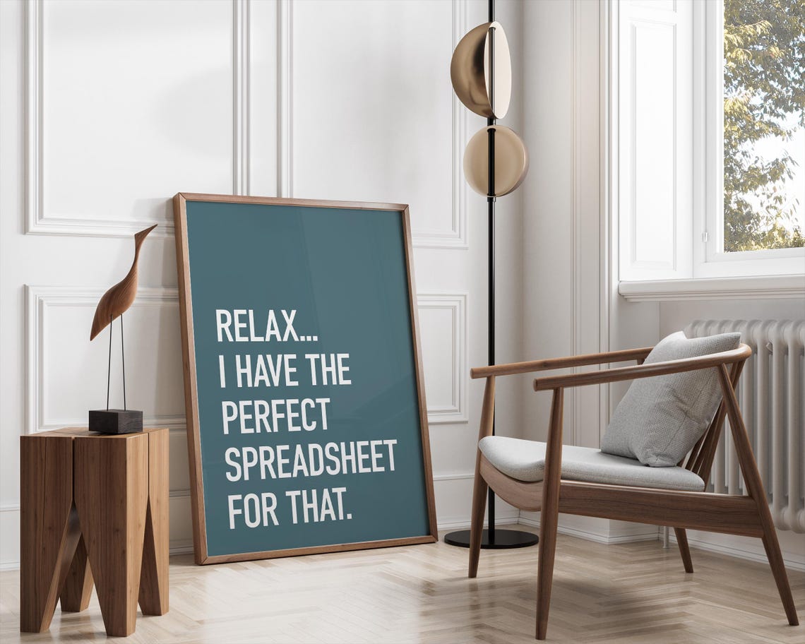 Relax I Have The Perfect Spreadsheet For That Teal Office Wall Art - Image 3