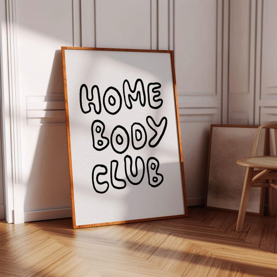 The Homebody Club Print Wall Art Cute Apartment Minimalist Trendy Gift For Introverts Black White
