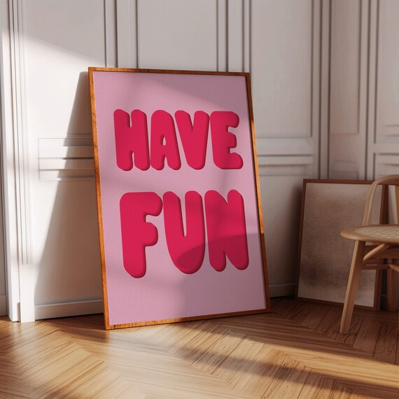 Have Fun Wall Art Pink Wall Art Cute Apartment Decor Entryway Art Print Girl Playroom Decor Girly Wall Art Have Fun Sign