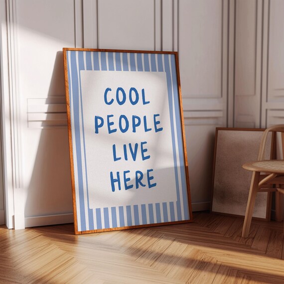 Cool People Live Here Light Blue Striped Quote Typography Wall Print