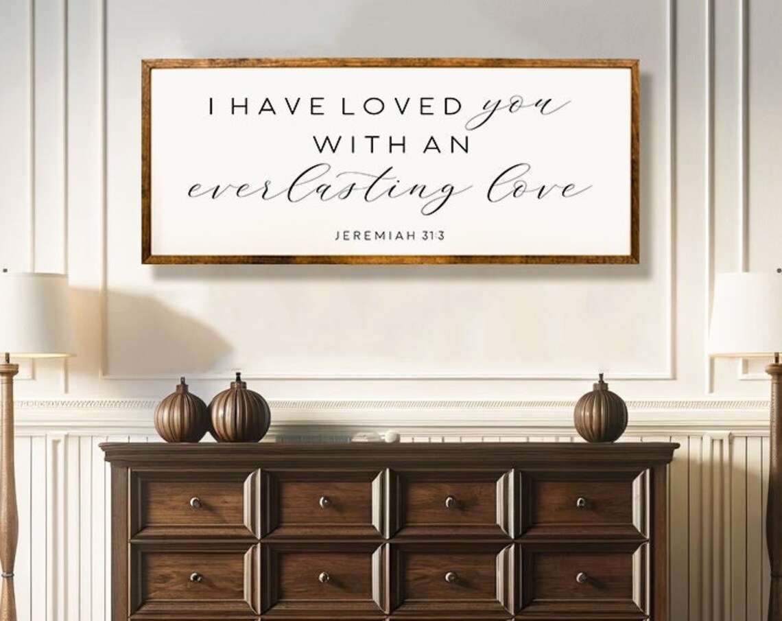 Jeremiah 313 I Have Loved You, Bible Verse Art Print