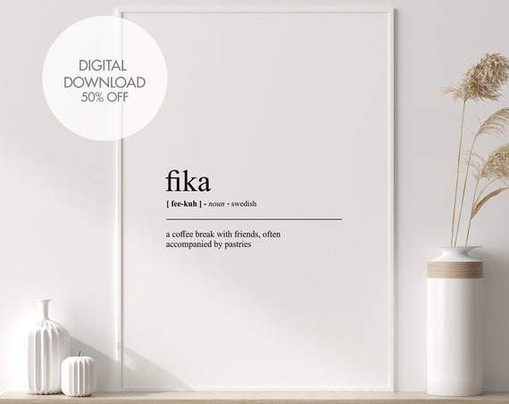 Fika Definition Print Fika Wall Art Swedish Wall Decor Gift For Swedish Fika Break Fika Time Coffee Break Instant