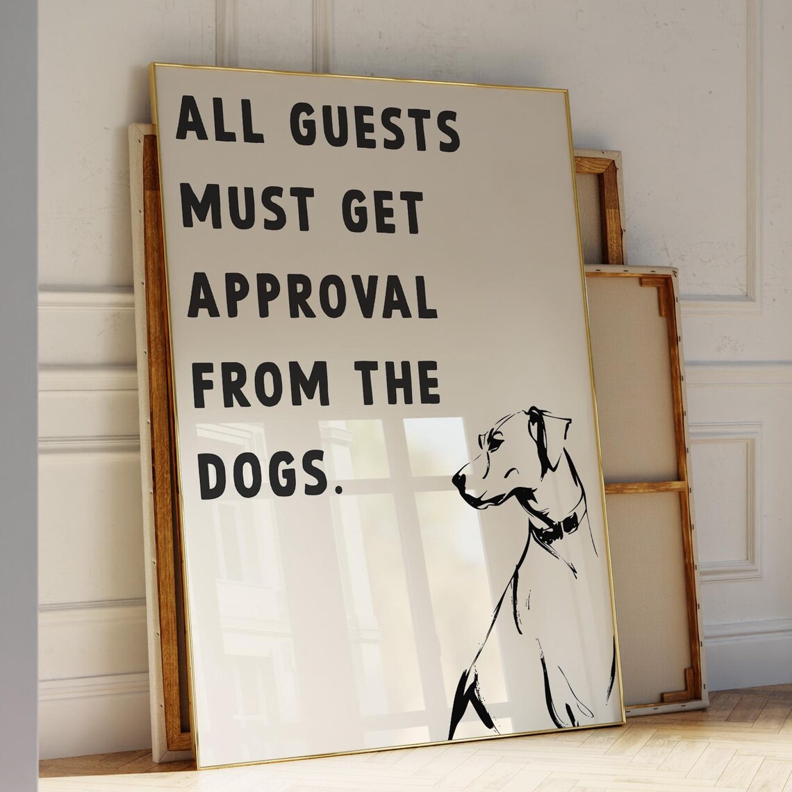 Funny Dog Quote Guests Must Get Approval From The Dogs Wall Art
