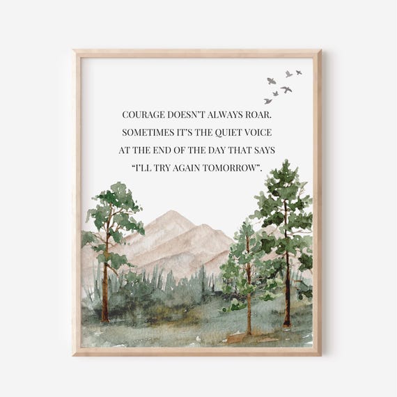 Courage Doesnt Always Roar Encouragement Gift Motivational Poster Inspirational Wall Art Therapist Counselor Watercolor Forest Mountain