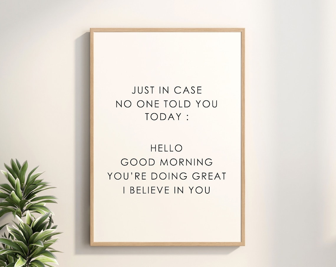 Just In Case No One Told You Today, Office Decor Poster