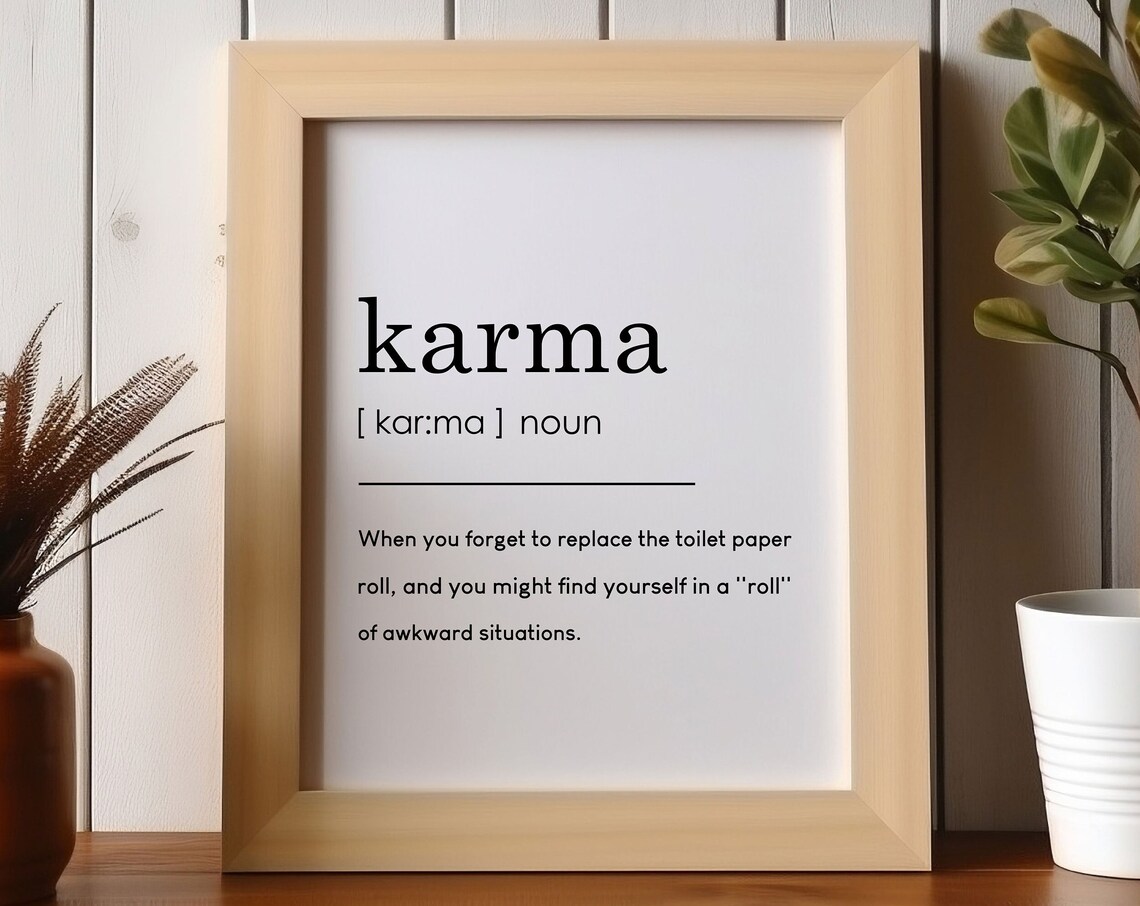 Karma Definition Bathroom Humor Poster Funny Toilet Paper Quote Sign