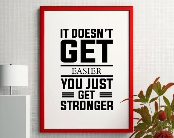 It Doesnt Get Easier You Just Stronger Print Workout Motivational Wall Art Fitness Poster Sign Instant