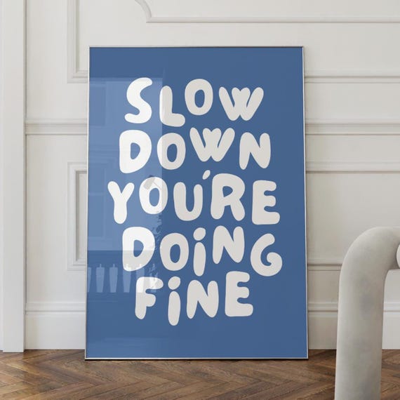 Slow Down Youre Doing Fine Wall Art Navy Blue Room Decor Affirmation Quote Apartment Trendy Retro Prints