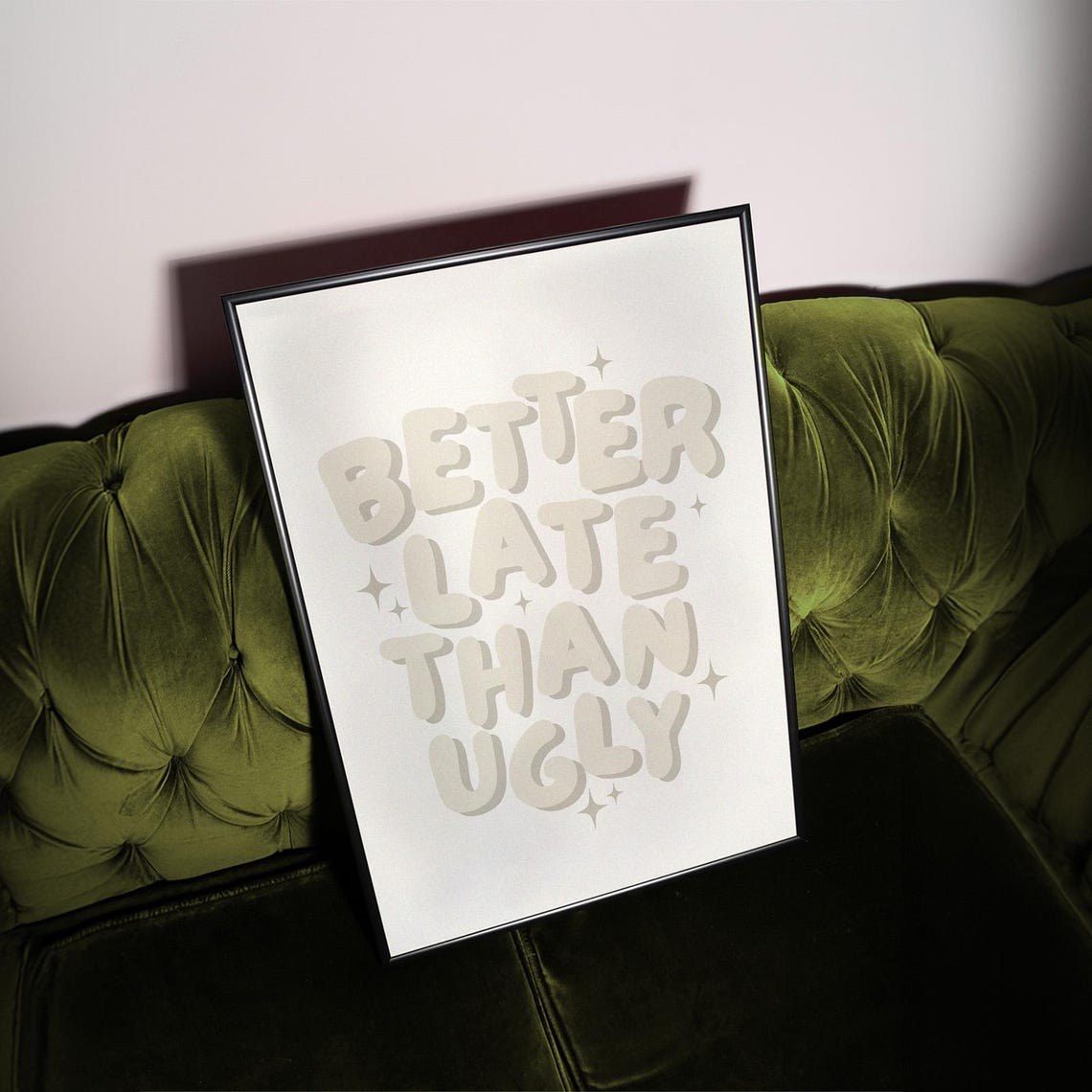 Better Late Than Ugly Beige Bubble Letter Funny Quote Poster - Image 3