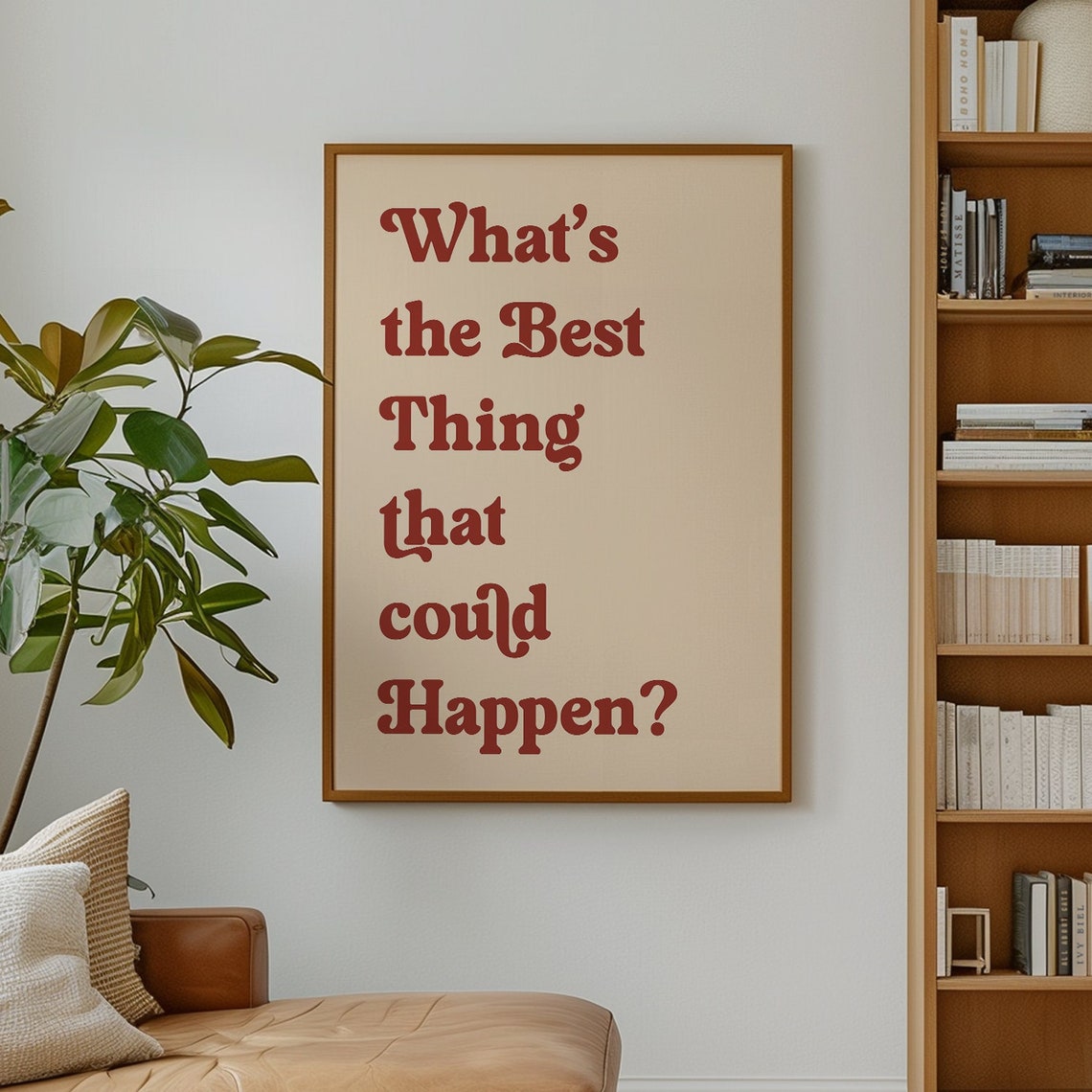 Whats The Best Thing That Could Happen Retro Quote Wall Poster