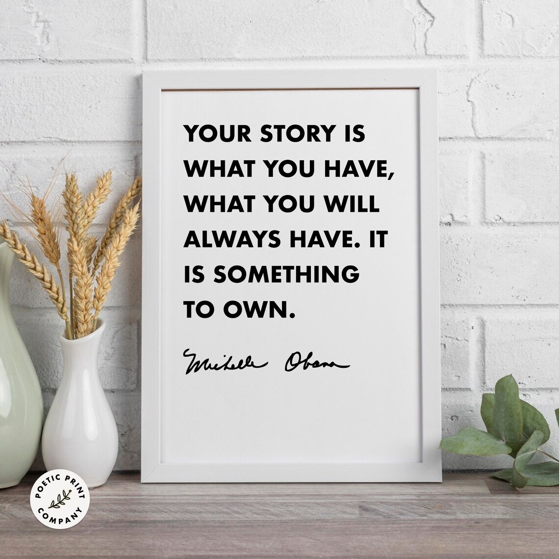 Michelle Obama Your Story Is What You Have Own It Quote Wall Art - Image 6