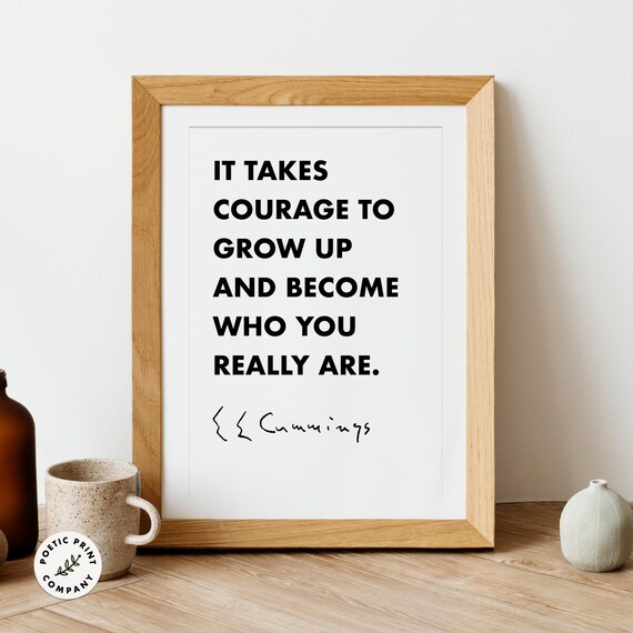 E. E. Cummings Quote Poster, It Takes Courage
