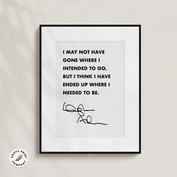 Douglas Adams Quote Print I May Not Have Gone Where I Intended To Go Book Worm Gift Library Wall Art Hitchhiker Poster Book Art Poster