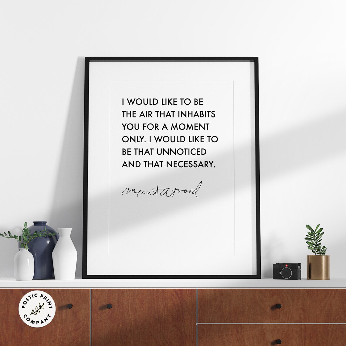 Margaret Atwood I Would Like To Be The Air That Inhabits You Poster - Image 2
