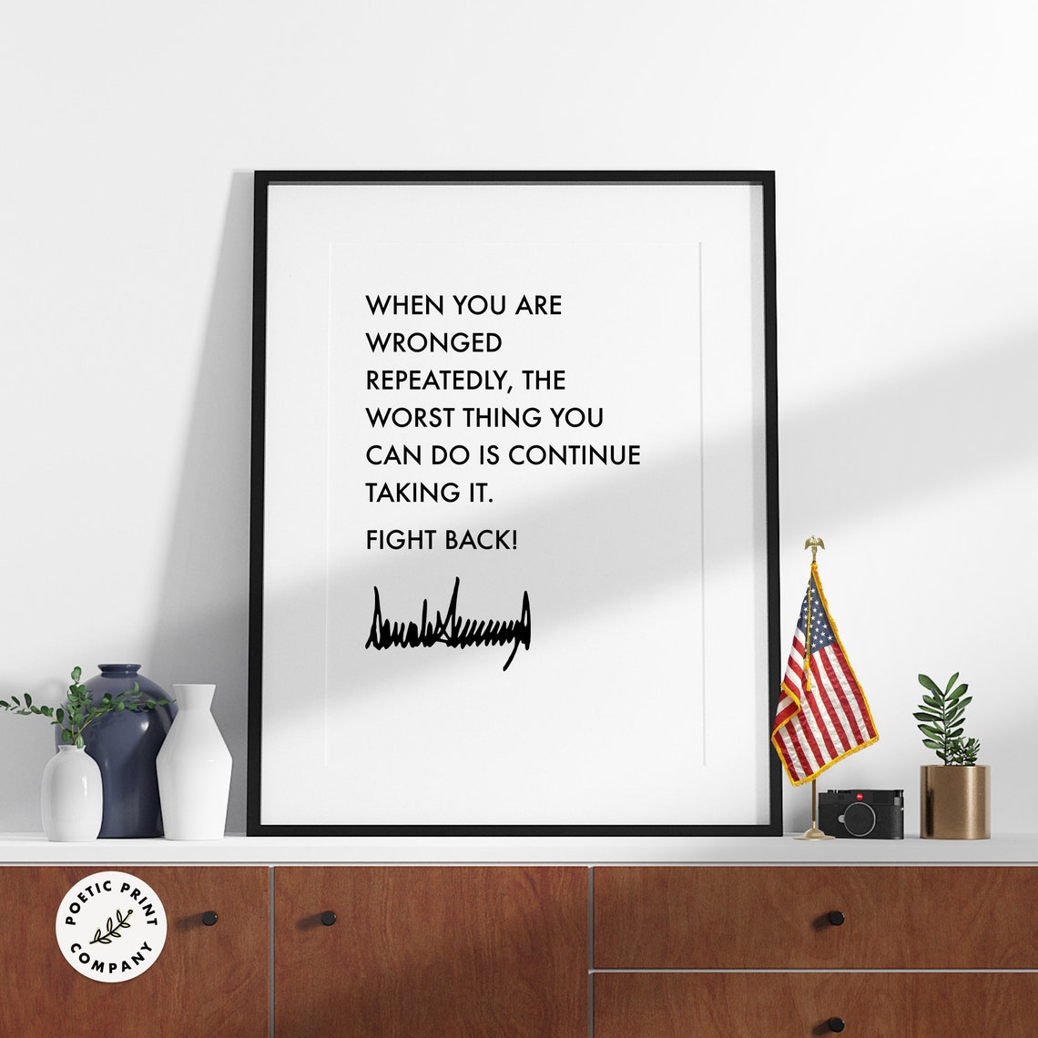 Donald Trump Quote Fight Back Gift For Trump Followers And Fans Of The 47th President Of The United States Trump 2024 Poster Print