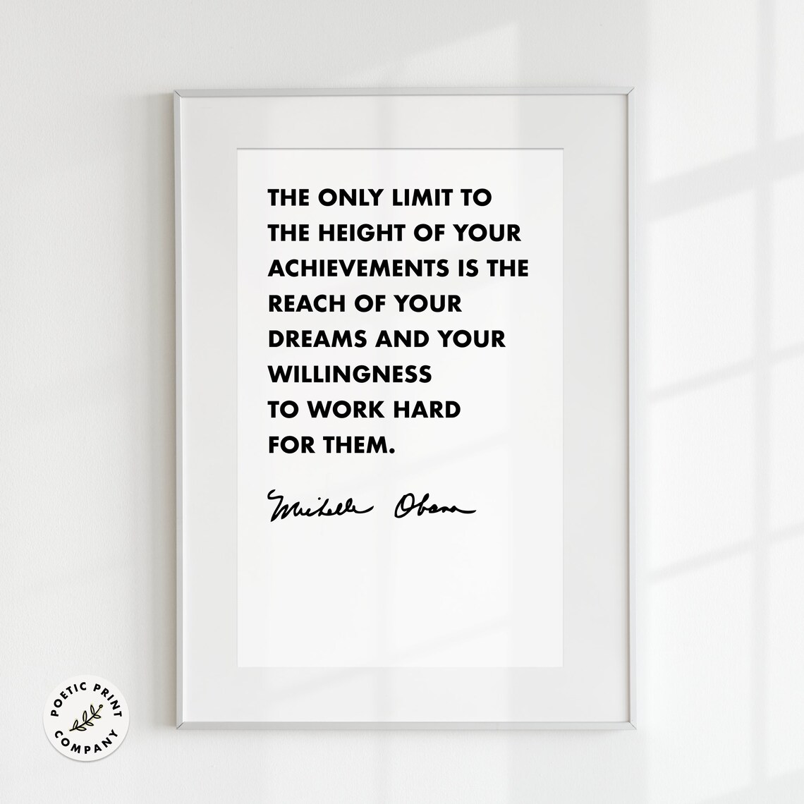 Michelle Obama The Only Limit To The Height Of Your Achievements Poster