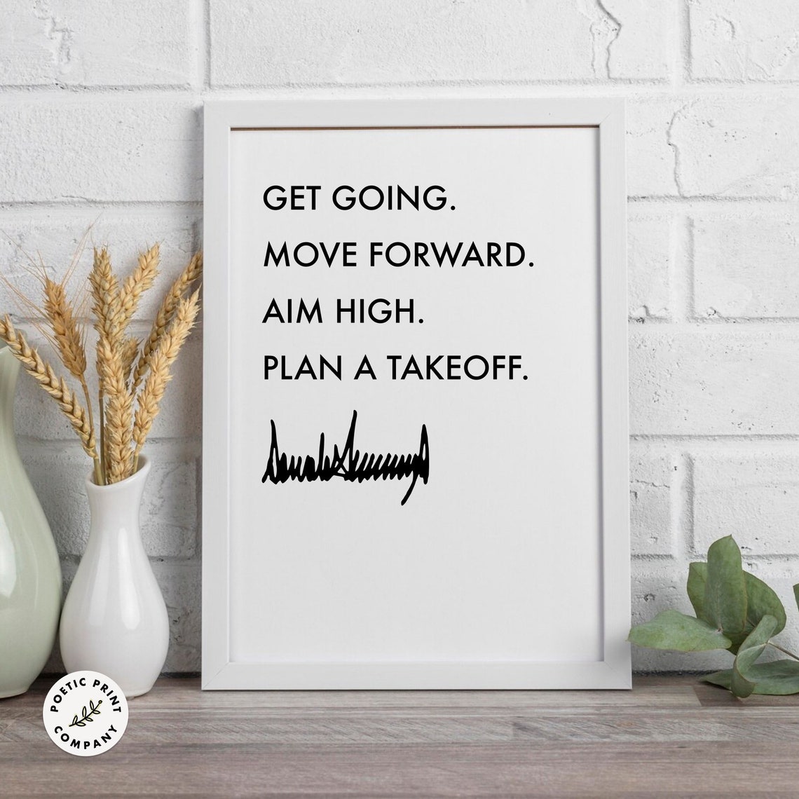 Donald Trump Get Going Move Forward Aim High Motivational Quote Poster - Image 6