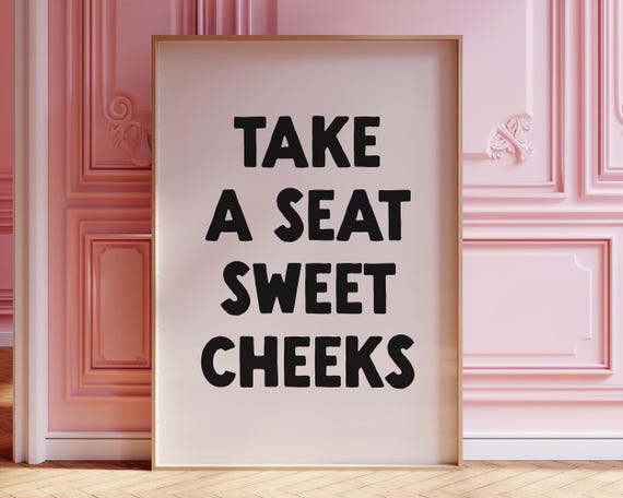 Take A Seat Sweet Cheeks Print Funny Bathroom Poster Trendy Wall Art Cute Restroom Toilet Sign College Apartment Decor