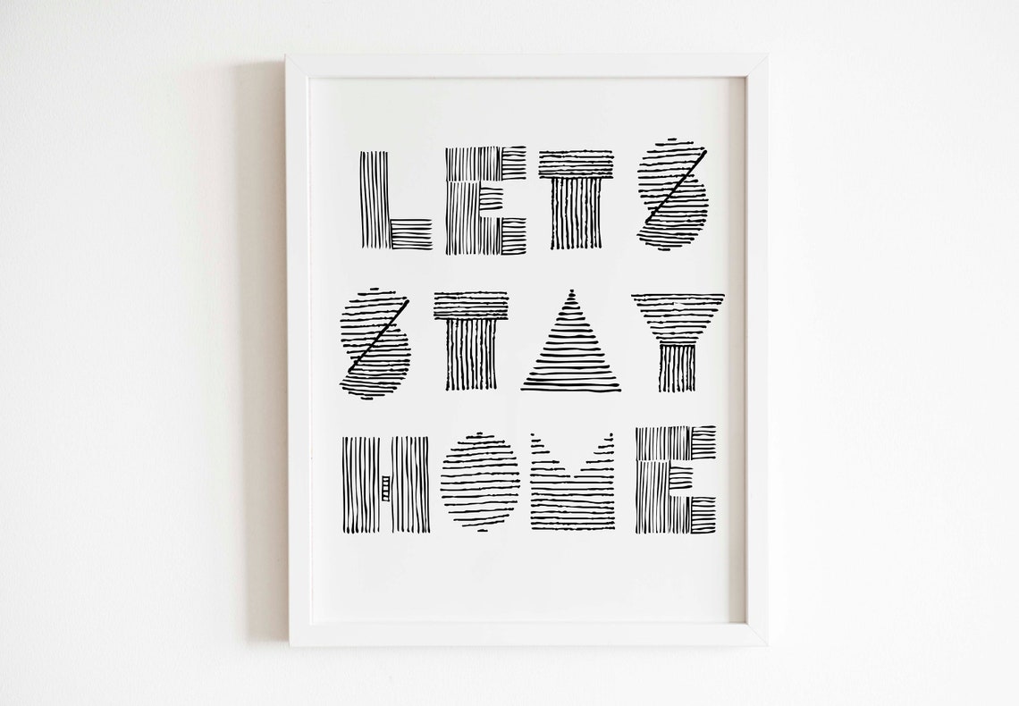 Lets Stay Home Hand Drawn Striped Black White Typography Wall Art