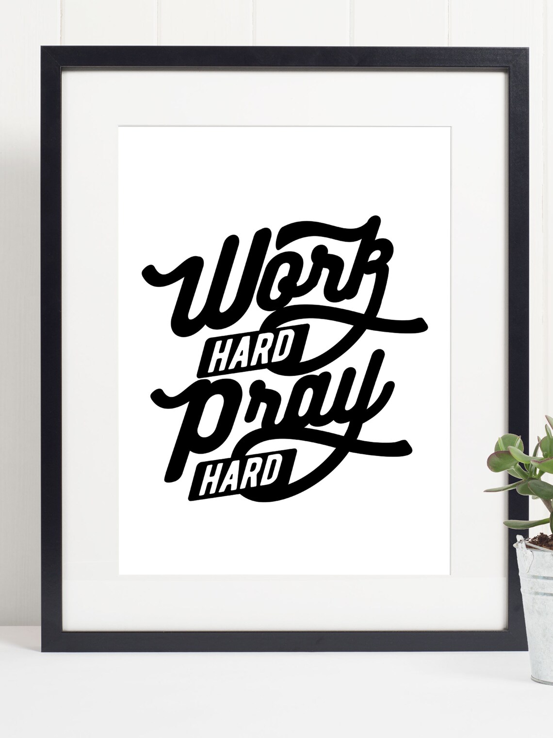 Work Hard Pray Quote, Inspirational Faith Art Print