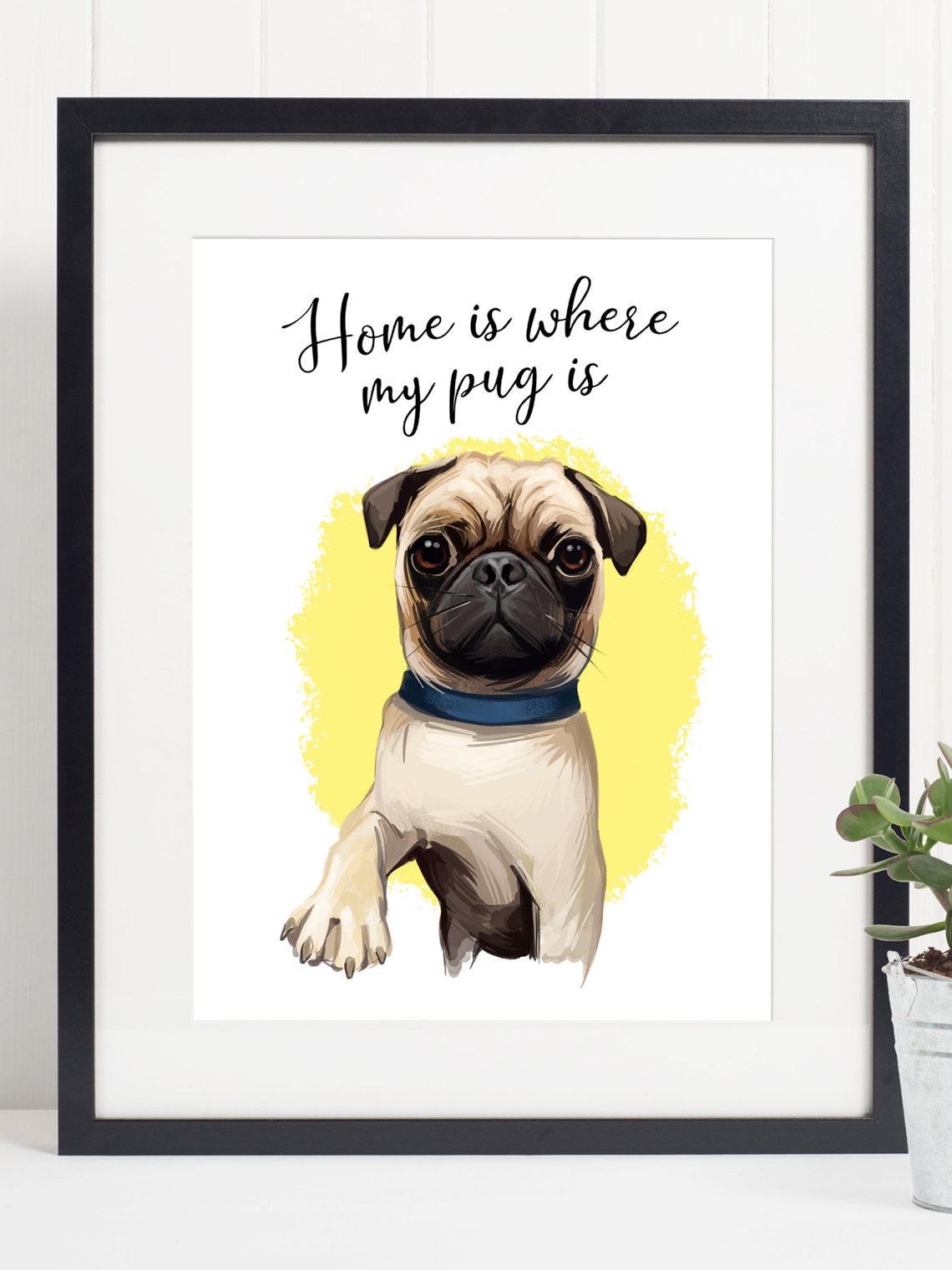Pug Dog Home Is Where My Quote Art Print Pet Lover Poster Wall