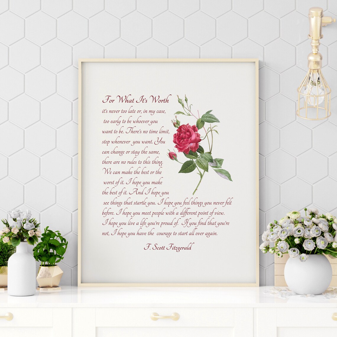 For What Its Worth F Scott Fitzgerald Quote Floral Rose Poster