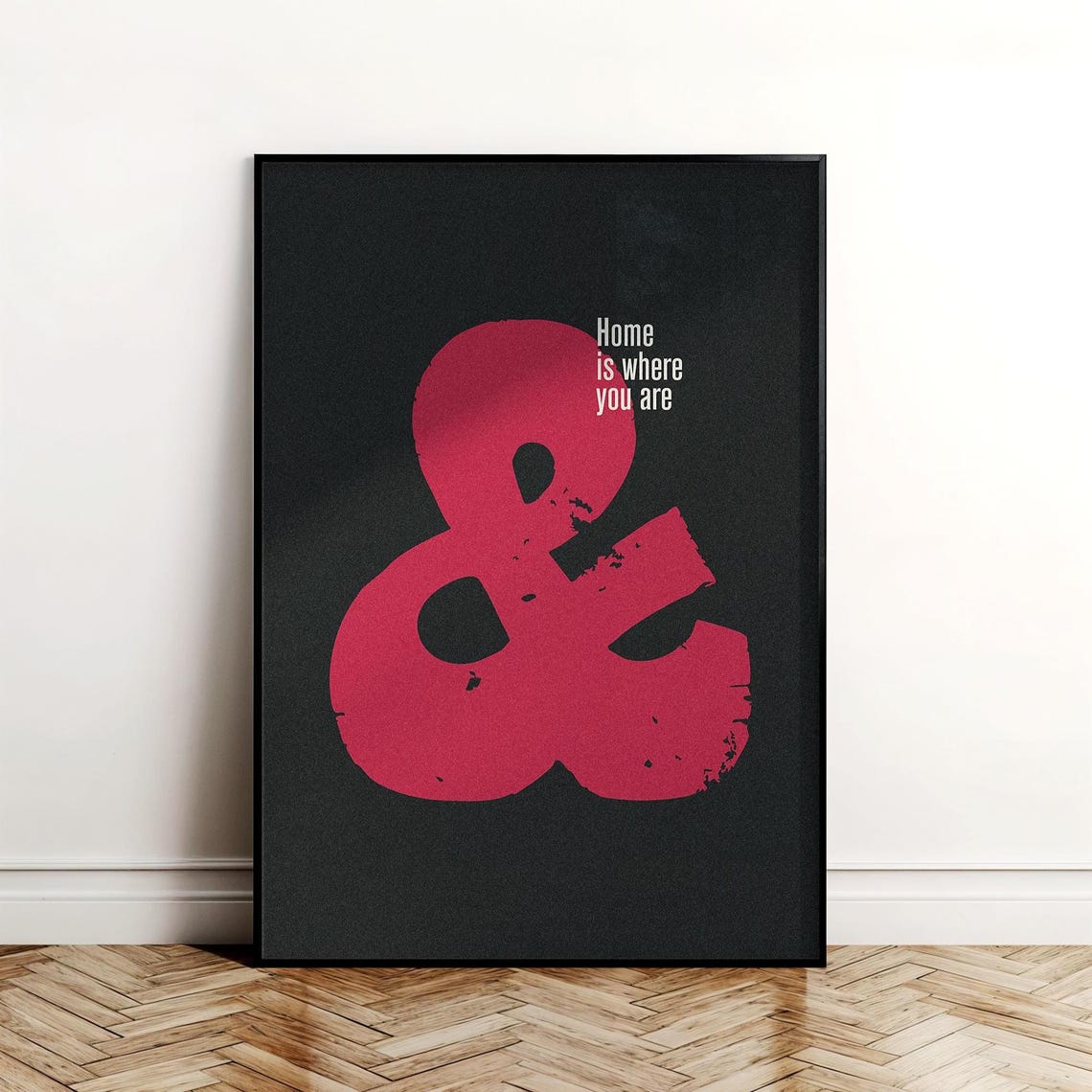 Home Is Where You Are Red Ampersand Black Modern Typography Poster
