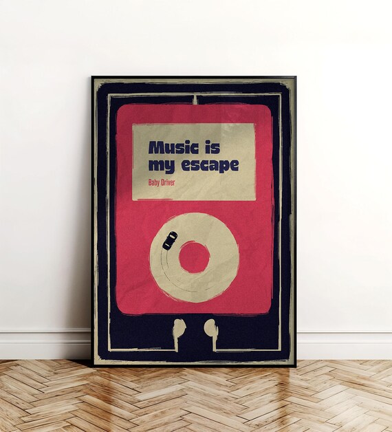 Baby Driver Music Is My Escape Alternative Minimalist Movie Poster
