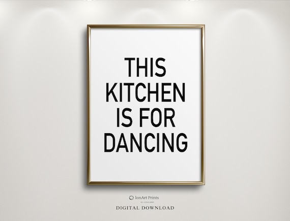This Kitchen Is For Dancing Typography Quote Kitchen Decor Poster