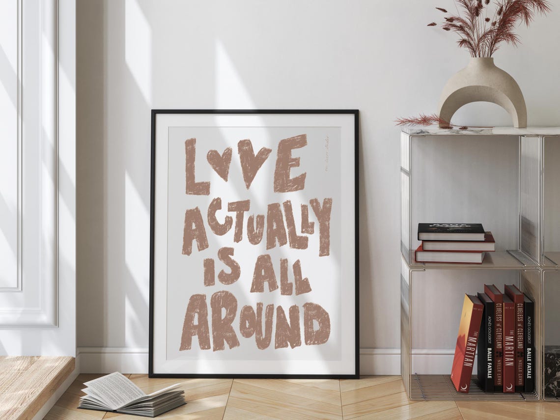 Love Actually Is All Around Warm Brown Textured Letters Quote Poster