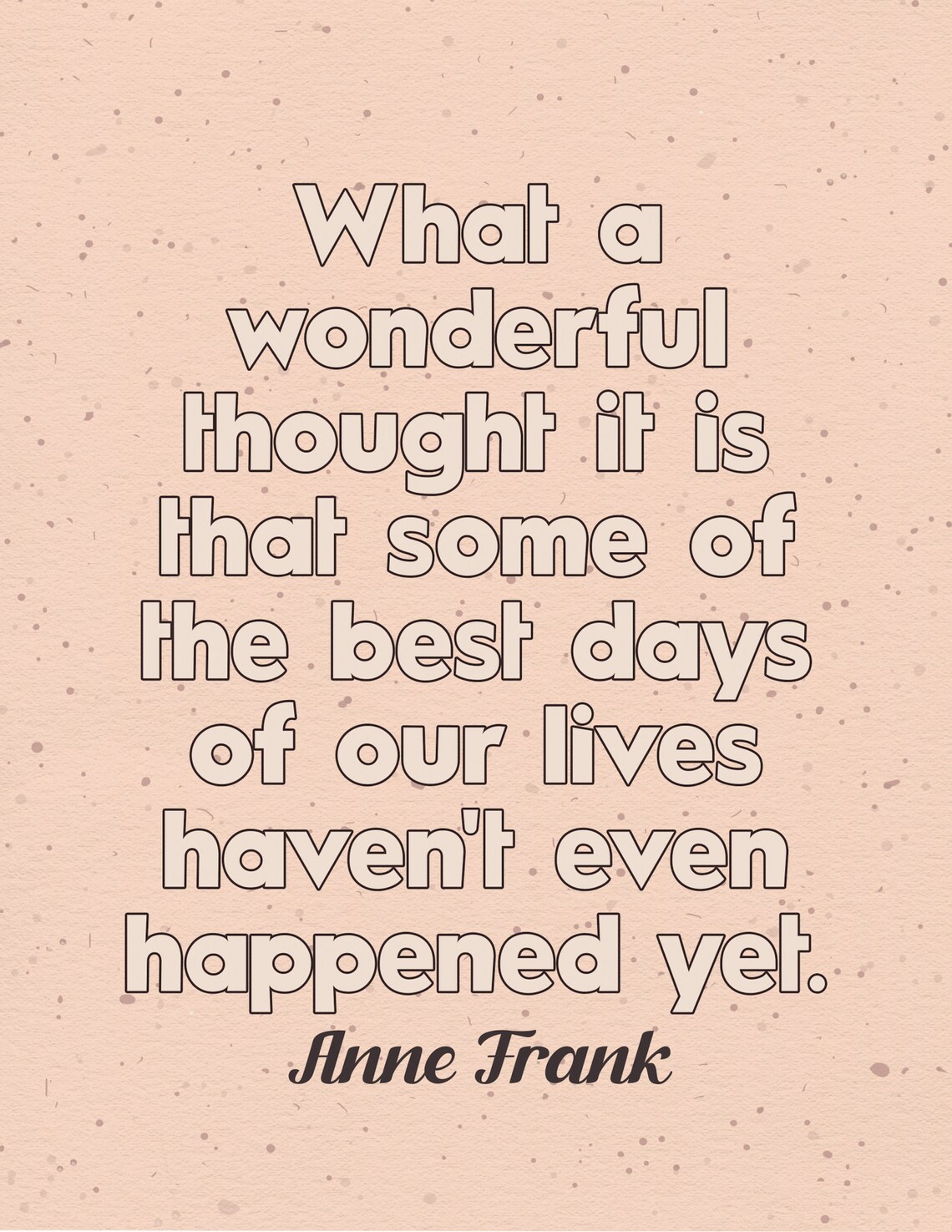 Anne Frank Best Days Havent Even Happened Yet Hope Quote Poster - Image 2