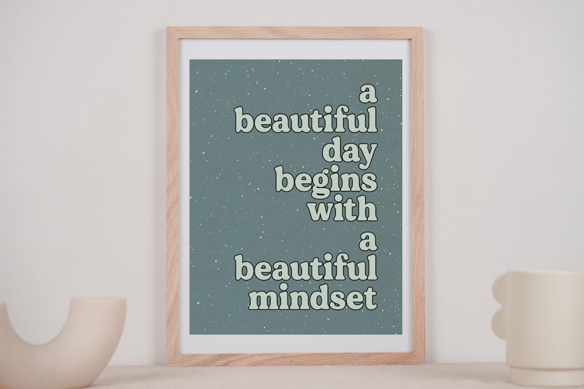 A Beautiful Day Begins With A Beautiful Mindset Speckled Teal Poster