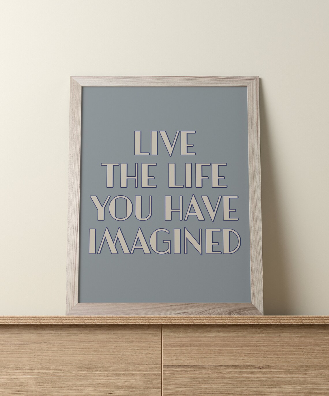 Live The Life You Have Imagined Gray Minimal Art Deco Quote Poster