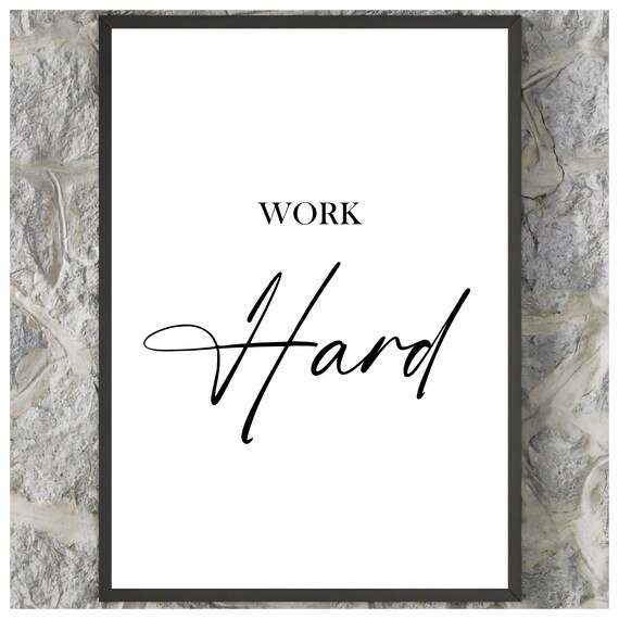 Work Hard Minimalist Black and White Motivational Quote Wall Art
