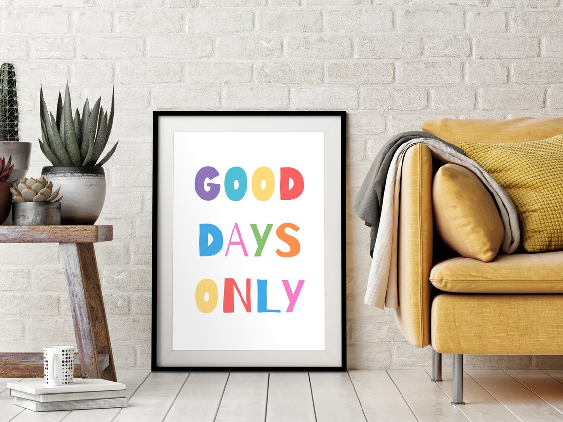 Good Days Only Colorful Rainbow Letters Positive Quote Kids Poster