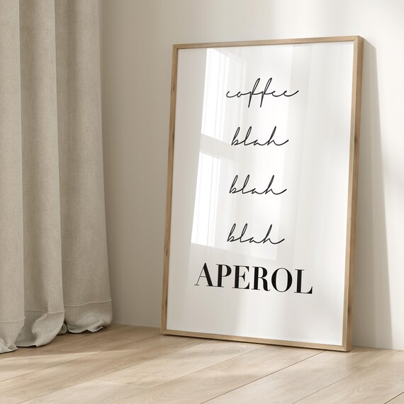 Coffee Blah Blah Blah Aperol Minimalist Funny Quote Poster Decor