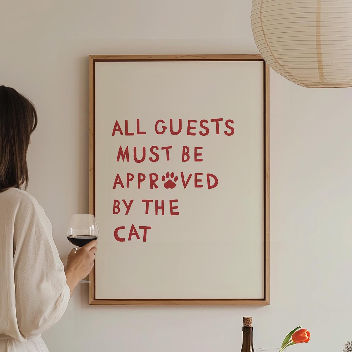 All Guests Must Be Approved By The Cat Red Funny Cat Lover Quote Print