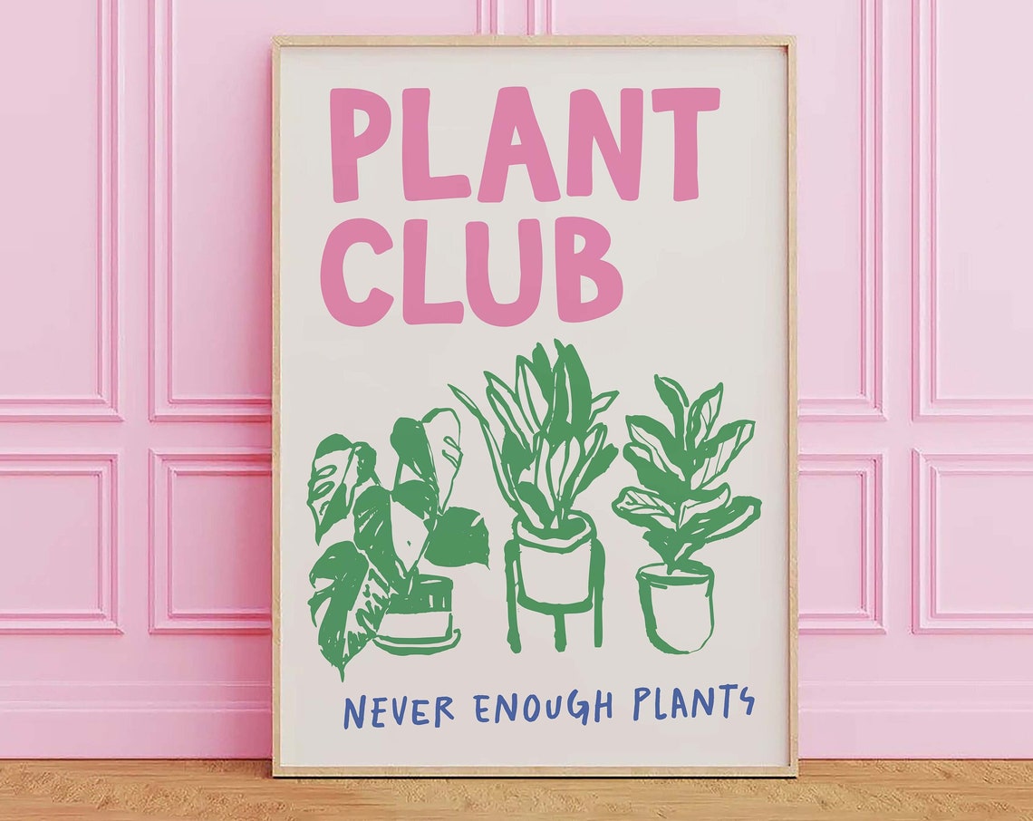 Plant Club Never Enough Plants Green Houseplant Lover Art Poster