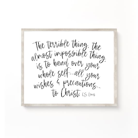 C S Lewis Hand Over Your Whole Self Christian Faith Quote Art Poster