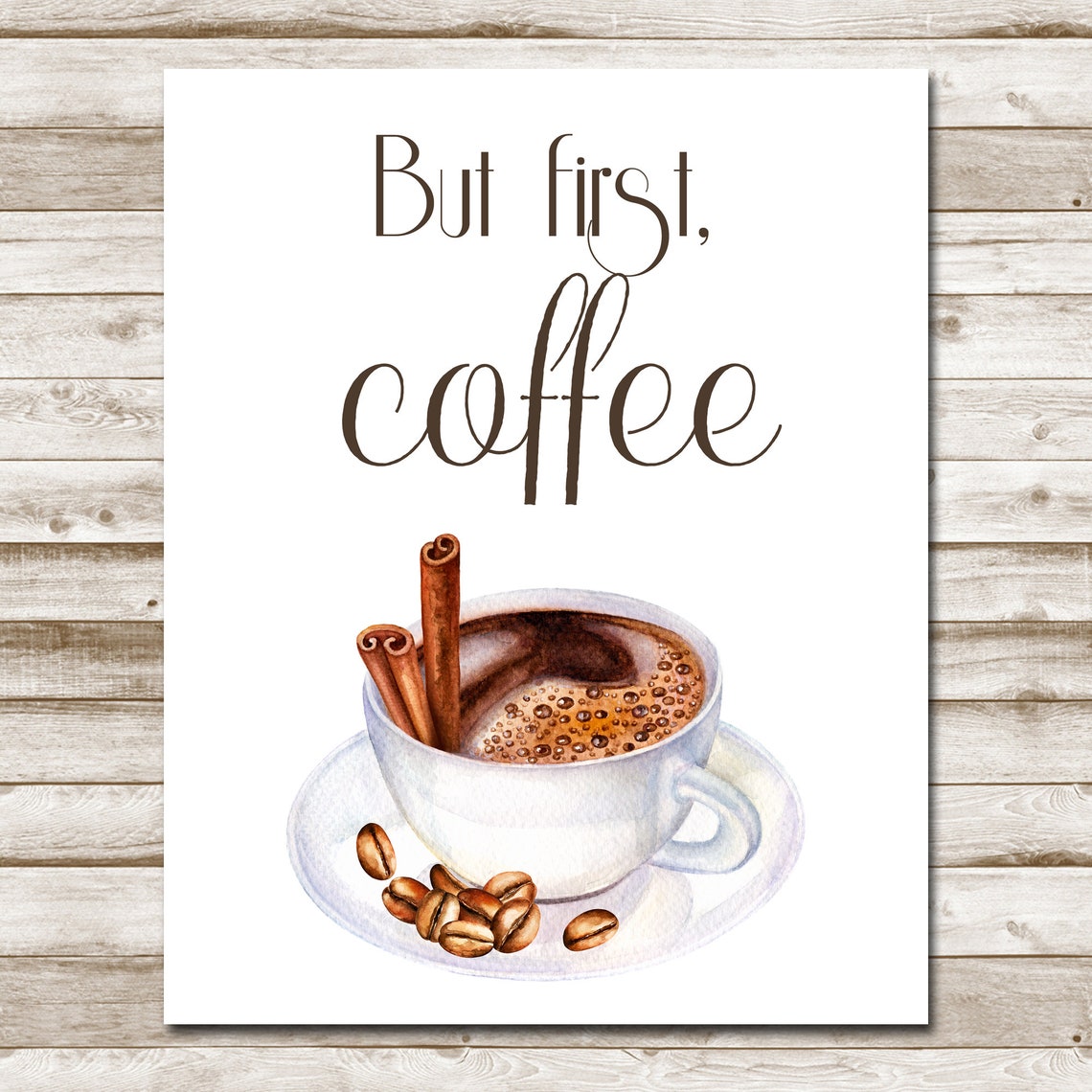 But First Coffee Watercolor Cup Cinnamon Sticks Kitchen Poster - Image 4