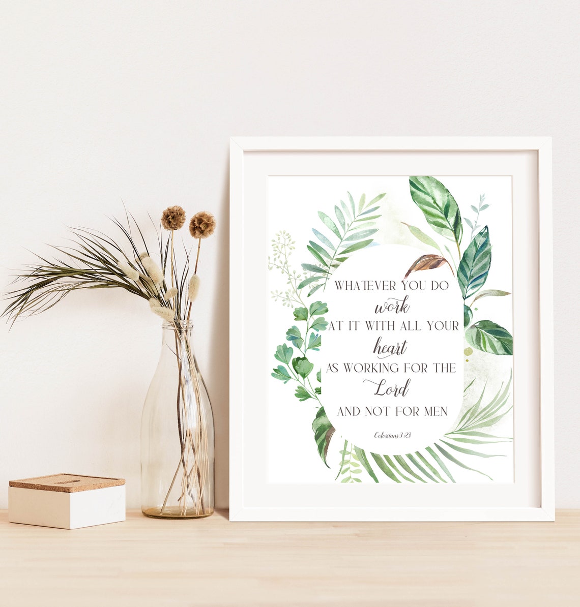 Colossians 323 Wall Art Scripture Sign Botanical Frame Decor 5x7 8x10 11x14 16x20 Work At It With All Your Heart Diy Home Decor - Image 8
